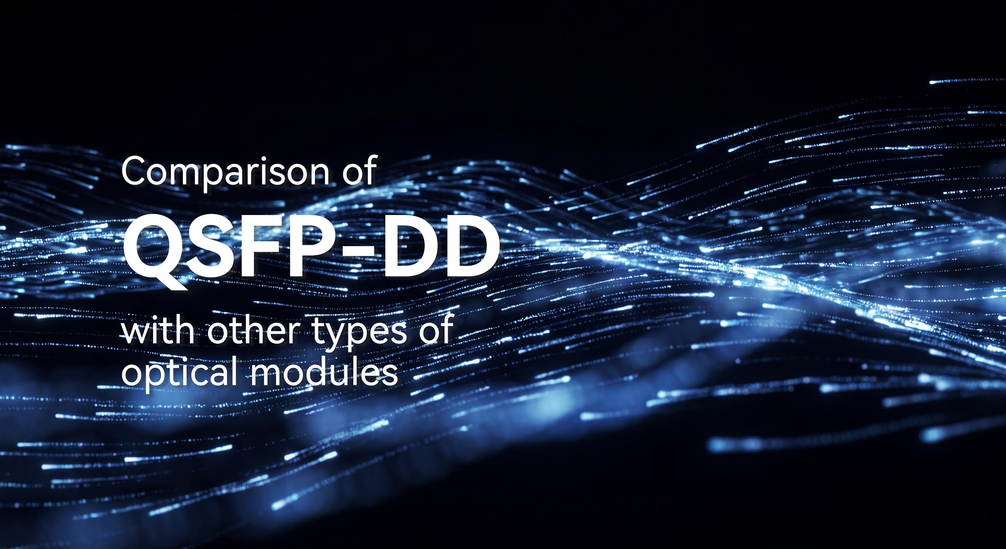 Comparison of QSFP-DD with other types of optical modules