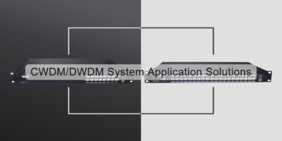 Solutions d'application du système CWDM/DWDM