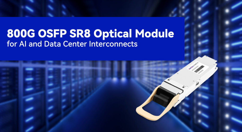 800G OSFP SR8 Optical Module for AI and Data Center Interconnects ...