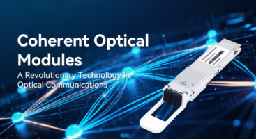 Coherent Optical Modules: A Revolutionary Technology in Optical Communications