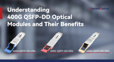 Understanding 400G QSFP-DD Optical Modules and Their Benefits