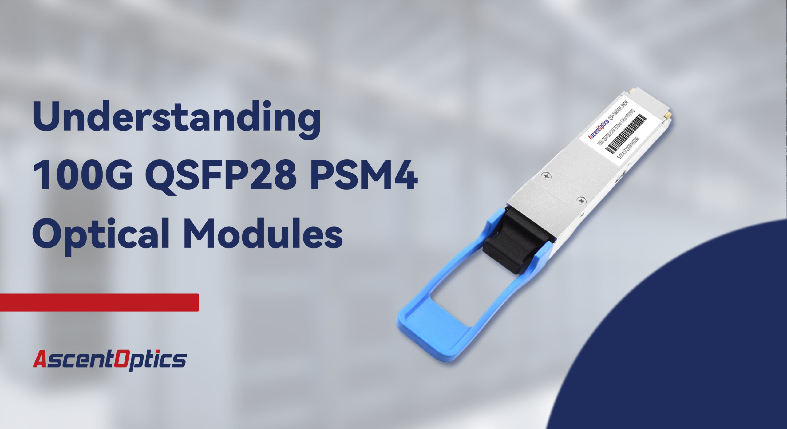 Understanding 100G QSFP28 PSM4 Optical Modules