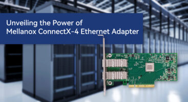 Unveiling the Power of Mellanox ConnectX-4 Ethernet Adapter