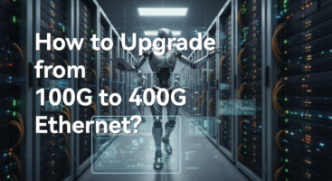 How to Upgrade from 100G to 400G Ethernet?