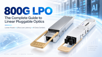 800G LPO: The Complete Guide to Linear Pluggable Optics