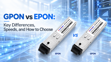 GPON vs EPON: Key Differences, Speeds, and How to Choose