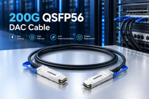200G QSFP56 DAC Cables: Specifications, Compatibility & Selection Guide